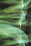 Deleuze, Gilles: Pure Immanence: Essays On A Life Deleuze, Gilles: Pure Immanence: Essays On A Life