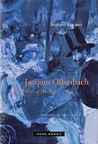 David, Gwenda: Jacques Offenbach and the Paris of His Time