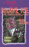 Grant, Glen: A Chilling Tale of Shave Ice Grant, Glen: A Chilling Tale of Shave Ice