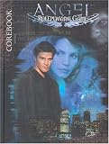 Eden Studios: Angel Roleplaying Game: Corebook Eden Studios: Angel Roleplaying Game: Corebook