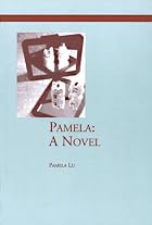 Pamela : a novel by Pamela Lu