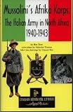 Trye, Rex: Mussolini's Afrika Korps: The Italian Army in North Africa, 1940-1943 Trye, Rex: Mussolini's Afrika Korps: The Italian Army in North Africa, 1940-1943