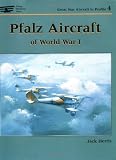 Herris, Jack: Pfalz Aircraft of World War I Herris, Jack: Pfalz Aircraft of World War I