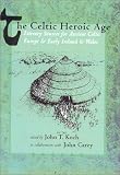 Koch, John T.: The Celtic Heroic Age Koch, John T.: The Celtic Heroic Age