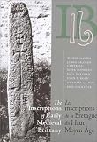 Davies, Wendy: The Inscriptions of Early Medieval Brittany: Les Inscriptions De Bretagne Au Haut Moyen Age Davies, Wendy: The Inscriptions of Early Medieval Brittany: Les Inscriptions De Bretagne Au Haut Moyen Age