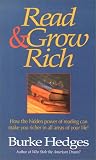 Hedges, Burke: Read & Grow Rich: How the Hidden Power of Reading Can Make You Richer in All Areas of Your Life