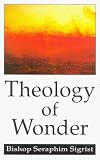 Sigrist, Seraphim: Theology of Wonder