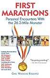 Kislevitz, Gail Waesche: First Marathons: Personal Encounters With the 26.2-Mile Monster Kislevitz, Gail Waesche: First Marathons: Personal Encounters With the 26.2-Mile Monster