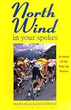 Blickensdorfer, Hans: North Wind in Your Spokes Blickensdorfer, Hans: North Wind in Your Spokes