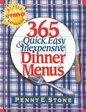 Stone, Penny E.: 365 Quick, Easy & Inexpensive Dinner Menus
