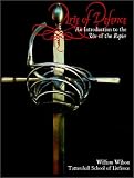 Wilson, William: The Arte of Defence: An Introduction to the Use of the Rapier