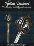 Wagner, Paul: Highland Broadsword: Five Manuals of Scottish Regimental Swordsmanship