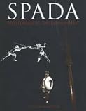 Hand, Stephen: Spada 2: Anthology of Swordsmanship Hand, Stephen: Spada 2: Anthology of Swordsmanship