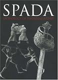 Members of Wordplay Syposium International: Spada: An Anthology of Swordsmanshifp in Memory of Ewart Oakeshott Members of Wordplay Syposium International: Spada: An Anthology of Swordsmanshifp in Memory of Ewart Oakeshott