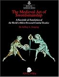 Forgeng, Jeffrey L.: The Medieval Art of Swordsmanship : A Facsimile and Translation of Europe's Oldest Personal Combat Treatise, Royal Armouries MS I. 33 Forgeng, Jeffrey L.: The Medieval Art of Swordsmanship : A Facsimile and Translation of Europe's Oldest Personal Combat Treatise, Royal Armouries MS I. 33