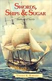 Hubbard, Vincent K.: Swords Ships and Sugar: A History of Nevis