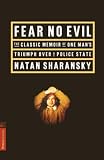 Fear No Evil: The Classic Memoir of One Man's Triumph over a Police State (1891620029) by Hoffman, Stefani Hoffman, Stefani: Fear No Evil: The Classic Memoir of One Man's Triumph over a Police State