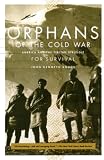 Knaus, John Kenneth: Orphans of the Cold War: America and the Tibetan Struggle for Survival Knaus, John Kenneth: Orphans of the Cold War: America and the Tibetan Struggle for Survival