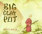 Mills, Scott: Big Clay Pot Mills, Scott: Big Clay Pot