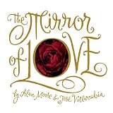 Moore, Alan: The Mirror of Love Moore, Alan: The Mirror of Love