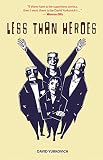 Yurkovich, David: Less Than Heroes Yurkovich, David: Less Than Heroes