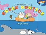Czekaj, Jef: Grampa and Julie: Shark Hunters