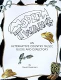 Goodman, David: Modern Twang: An Alternative Country Music Guide and Directory Goodman, David: Modern Twang: An Alternative Country Music Guide and Directory