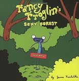 Kochalka, James: Fancy Froglin Vol. 1: Sexy Forest
