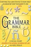 Douglas, Auriel: The Grammar Bible: Everything You Always Wanted to Know About Grammar but Didn't Know Who to Ask
