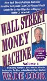 Cook, Wade: Wall Street Money Machine: Revised for the New Millennium Cook, Wade: Wall Street Money Machine: Revised for the New Millennium