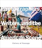 Enyeart, James L.: Photographers, Writers and the American Scene : Visions of Passage Enyeart, James L.: Photographers, Writers and the American Scene : Visions of Passage