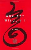 Trupp, Philip Z.: Ancient Wisdom I Trupp, Philip Z.: Ancient Wisdom I