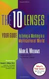 Williams, Mark A.: The Ten Lenses: Your Guide to Living & Working in a Multicultural World Williams, Mark A.: The Ten Lenses: Your Guide to Living & Working in a Multicultural World
