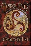 Triskell Tales (1892284782) by De Lint, Charles De Lint, Charles: Triskell Tales