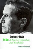 Stein, Gertrude: To Do: A Book of Alphabets and Birthdays