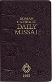 Angelus Press: 1962 Roman Daily Missal Angelus Press: 1962 Roman Daily Missal
