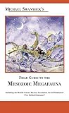 Swanwick, Michael: Field Guide to the Mesozoic Megafauna Swanwick, Michael: Field Guide to the Mesozoic Megafauna