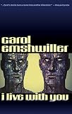 Emshwiller, Carol: I Live With You