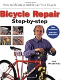 Van Der Plas, Rob: Bicycle Repair Step by Step: How to Maintain and Repair Your Bicycle