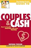 Yochim, Dayana: The Motley Fool's Guide to Couples & Cash: How to Handle Money With Your Honey Yochim, Dayana: The Motley Fool's Guide to Couples & Cash: How to Handle Money With Your Honey