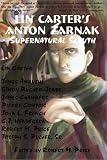 Henderson, C. J.: Lin Carter's Anton Zarnak Supernatural Sleuth Henderson, C. J.: Lin Carter's Anton Zarnak Supernatural Sleuth