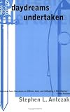 Antczak, Stephen, L.: Daydreams Undertaken