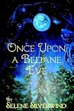 Silverwind, Selene: Once upon a Beltane Eve