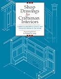 Lang, Robert W.: Shop Drawings for Craftsman Interiors: Cabinets, Moldings & Built-Ins for Every Room in the Home