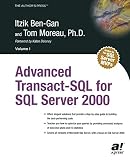 Gan, Itzik Ben: Advanced Transact-SQL for SQL Server 2000 Gan, Itzik Ben: Advanced Transact-SQL for SQL Server 2000
