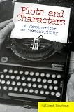 Kaufman, Millard: Plots and Characters: A Screenwriter on Screenwriting