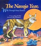 Flood, Bo: The Navajo Year, Walk Through Many Seasons: Activities for Learning and Exploring Flood, Bo: The Navajo Year, Walk Through Many Seasons: Activities for Learning and Exploring