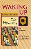 Maguire, Jack: Waking Up: A Week Inside a Zen Monastery Maguire, Jack: Waking Up: A Week Inside a Zen Monastery