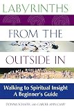 Schaper, Donna: Labyrinths from the Outside in: Walking to Spiritual Insight, a Beginner's Guide Schaper, Donna: Labyrinths from the Outside in: Walking to Spiritual Insight, a Beginner's Guide