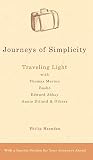 Harnden, Philip: Journeys of Simplicity: Traveling Light With Thomas Merton, Basho, Edward Abbey, Annie Dillard & Others